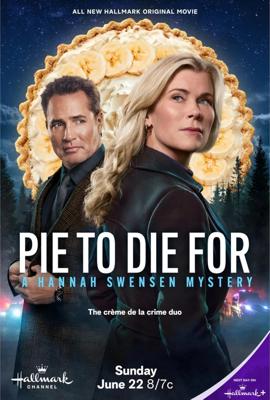 Убийственный пирог: Расследование Ханны Свенсен / Pie to Die For: A Hannah Swensen Mystery (2025) смотреть онлайн бесплатно в отличном качестве