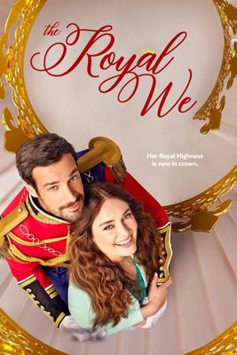 Принцесса поневоле / The Royal We (2025) смотреть онлайн бесплатно в отличном качестве