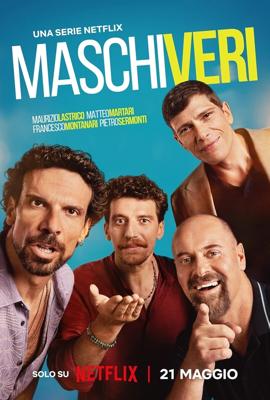 Настоящие мужчины / Maschi veri (2025) смотреть онлайн бесплатно в отличном качестве