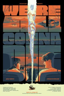 Мы все умрем / We're All Gonna Die (2024) смотреть онлайн бесплатно в отличном качестве