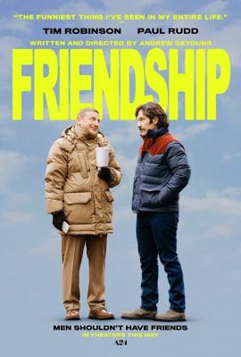 Дружба / Friendship (2024) смотреть онлайн бесплатно в отличном качестве