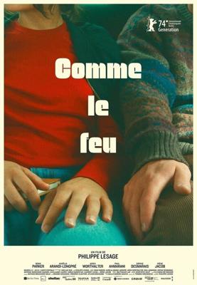Кто у огня / Comme le feu (2024) смотреть онлайн бесплатно в отличном качестве