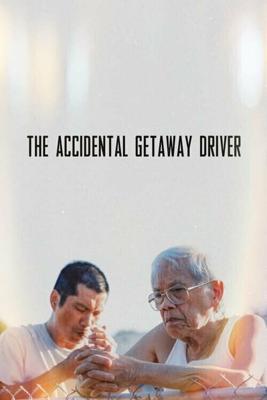 Случайно сбежавший водитель / The Accidental Getaway Driver (2023) смотреть онлайн бесплатно в отличном качестве