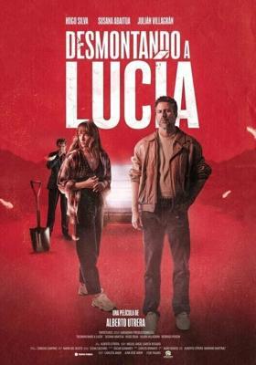 Разоблачить Люсию / Desmontando a Lucía (2024) смотреть онлайн бесплатно в отличном качестве