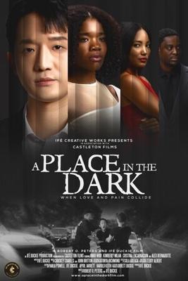 В кромешной тьме / A Place in the Dark (2024) смотреть онлайн бесплатно в отличном качестве