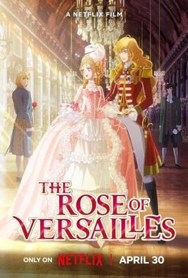 Роза Версаля / Versailles no bara (2025) смотреть онлайн бесплатно в отличном качестве