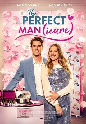 Идеальный (мэн)икюр / The Perfect Man(icure) (2023) смотреть онлайн бесплатно в отличном качестве