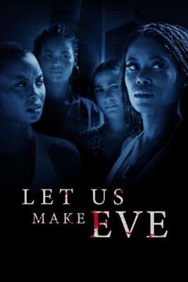 Нас заставила Ева / Let Us Make Eve (2024) смотреть онлайн бесплатно в отличном качестве