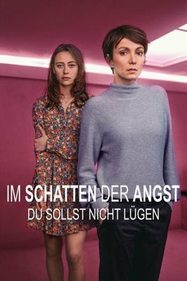 В тени страха - Не лги / Im Schatten der Angst - Du sollst nicht lügen (2023) смотреть онлайн бесплатно в отличном качестве