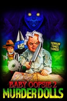 Малышка Упси: Куклы Убийцы / Baby Oopsie: Murder Dolls () смотреть онлайн бесплатно в отличном качестве
