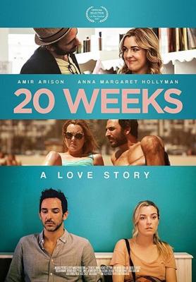 20 недель / 20 Weeks (2017) смотреть онлайн бесплатно в отличном качестве