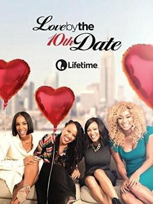 Любовь с десятого свидания / Love by the 10th Date (2017) смотреть онлайн бесплатно в отличном качестве