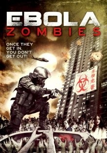 Эбола-зомби / Ebola Zombies () смотреть онлайн бесплатно в отличном качестве