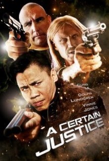 Некая справедливость / A Certain Justice () смотреть онлайн бесплатно в отличном качестве