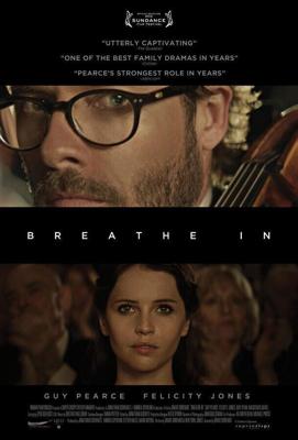 Полной грудью / Breathe In (2013) смотреть онлайн бесплатно в отличном качестве