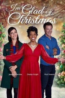Хорошо, что Рождество / I'm Glad It's Christmas (2021) смотреть онлайн бесплатно в отличном качестве