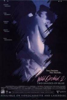 Дикая орхидея 2: Два оттенка грусти / Wild Orchid II: Two Shades of Blue () смотреть онлайн бесплатно в отличном качестве