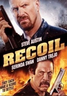 Отдача / Recoil (2011) смотреть онлайн бесплатно в отличном качестве