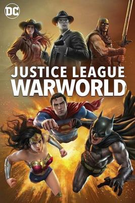 Лига Справедливости: Мир войны / Justice League: Warworld (2023) смотреть онлайн бесплатно в отличном качестве