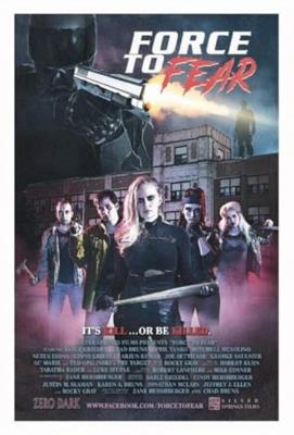 Загнанные в ужас / Force to Fear (2020) смотреть онлайн бесплатно в отличном качестве