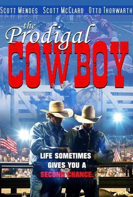 Блудный ковбой / The Prodigal Cowboy (2020) смотреть онлайн бесплатно в отличном качестве