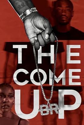 Подъём / The Come Up (2020) смотреть онлайн бесплатно в отличном качестве