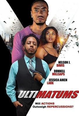 Ультиматумы / Ultimatums (2020) смотреть онлайн бесплатно в отличном качестве