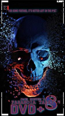 Параноидальные плёнки 8: DVD + / Paranoia Tapes 8: DVD+ (2020) смотреть онлайн бесплатно в отличном качестве