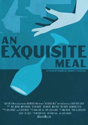 Изысканное блюдо / An Exquisite Meal (2020) смотреть онлайн бесплатно в отличном качестве