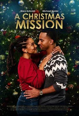 Ты даришь настроение Рождества / You Make It Feel Like Christmas (A Christmas Mission) (2020) смотреть онлайн бесплатно в отличном качестве