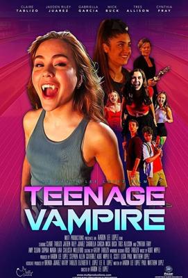 Школьница вампир / Teenage Vampire (2020) смотреть онлайн бесплатно в отличном качестве