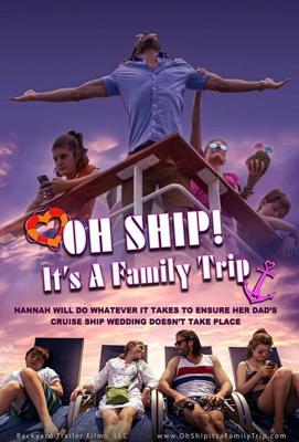Семейное путешествие / Oh Ship! It's a Family Trip (2020) смотреть онлайн бесплатно в отличном качестве