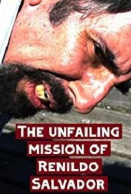 Безупречная миссия Ренильдо Сальвадора / The Unfailing Mission of Renildo Salvador (2020) смотреть онлайн бесплатно в отличном качестве