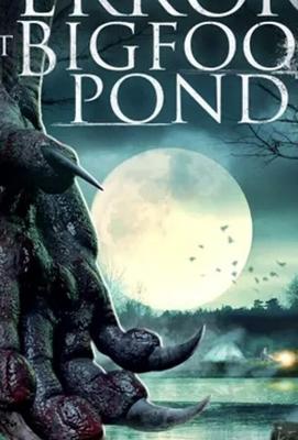 Ужас у пруда Бигфута / Terror at Bigfoot Pond (2020) смотреть онлайн бесплатно в отличном качестве