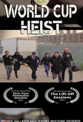 Кража Кубка Мира / World Cup Heist (2020) смотреть онлайн бесплатно в отличном качестве