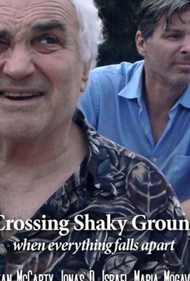 По шаткой земле / Crossing Shaky Ground (2020) смотреть онлайн бесплатно в отличном качестве