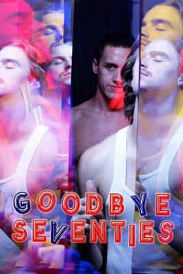 Прощайте, семидесятые / Goodbye Seventies (2020) смотреть онлайн бесплатно в отличном качестве