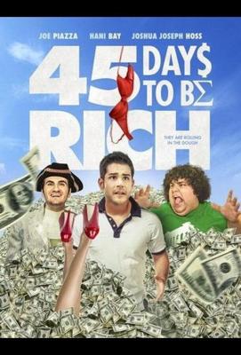 45 дней до богатства / 45 Days to Be Rich (2021) смотреть онлайн бесплатно в отличном качестве