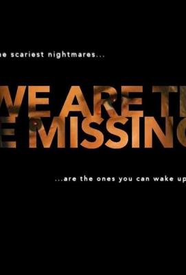 Мы - пропавшие / We Are the Missing (2020) смотреть онлайн бесплатно в отличном качестве