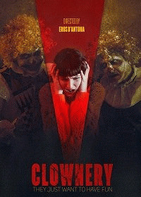 Клоунада / Clownery (2020) смотреть онлайн бесплатно в отличном качестве