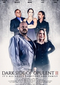 Тёмная сторона Опулента / The Dark Side of Opulent II (2020) смотреть онлайн бесплатно в отличном качестве