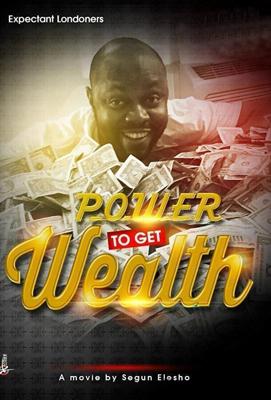 Как стать богатым / Power To Get Wealth (2019) смотреть онлайн бесплатно в отличном качестве