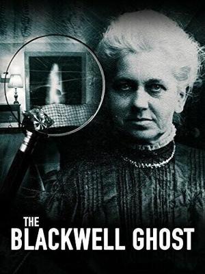 Призрак Блэквелла / The Blackwell Ghost (2017) смотреть онлайн бесплатно в отличном качестве