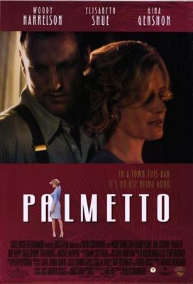 Пальметто / Palmetto (1998) смотреть онлайн бесплатно в отличном качестве