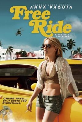 Свободная повозка / Free Ride (2013) смотреть онлайн бесплатно в отличном качестве