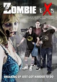 Мои бывшие - зомбанулись / Zombie eXs (2012) смотреть онлайн бесплатно в отличном качестве