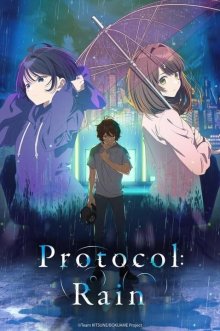 Наш дождливый протокол / Protocol: Rain/Bokura no Ame-iro Protocol () смотреть онлайн бесплатно в отличном качестве