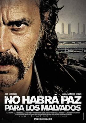 Нет мира для нечестивых / No habra paz para los malvados (2011) смотреть онлайн бесплатно в отличном качестве