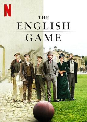 Игра родом из Англии / The English Game (2020) смотреть онлайн бесплатно в отличном качестве