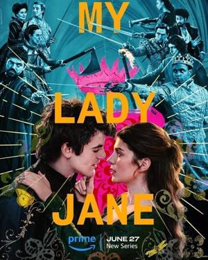 Моя леди Джейн / My Lady Jane (2024) смотреть онлайн бесплатно в отличном качестве